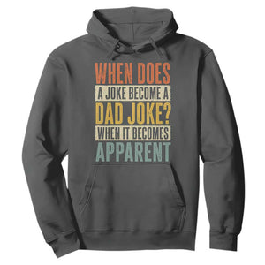 Dad Joke Puns Hoodie When Does A Joke Become A Dad Joke When It Becomes Apparent TS11 Dark Heather Print Your Wear