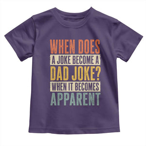 Dad Joke Puns Toddler T Shirt When Does A Joke Become A Dad Joke When It Becomes Apparent TS11 Purple Print Your Wear