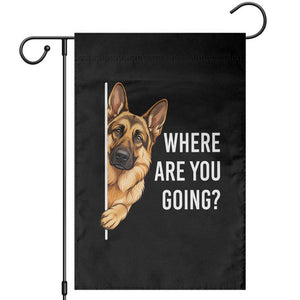 Where are You Going Funny German Shepherd Dog Garden Flag TS11 Black Print Your Wear
