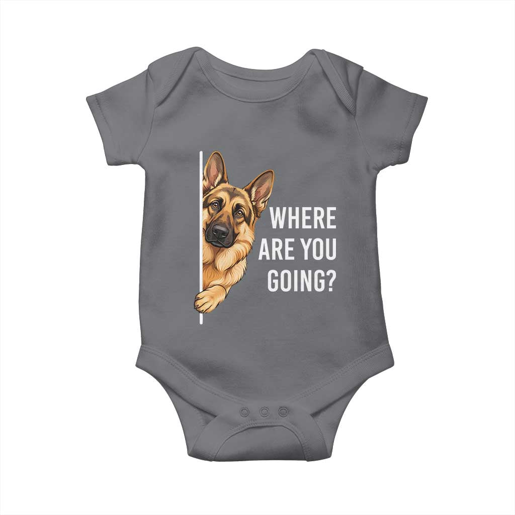 Where are You Going Funny German Shepherd Dog Baby Onesie TS11 Charcoal Print Your Wear