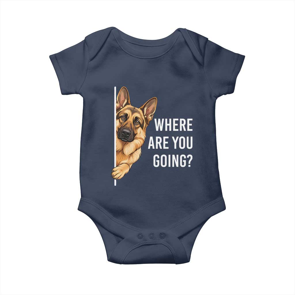 Where are You Going Funny German Shepherd Dog Baby Onesie TS11 Navy Print Your Wear