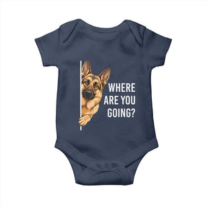 Where are You Going Funny German Shepherd Dog Baby Onesie TS11 Navy Print Your Wear