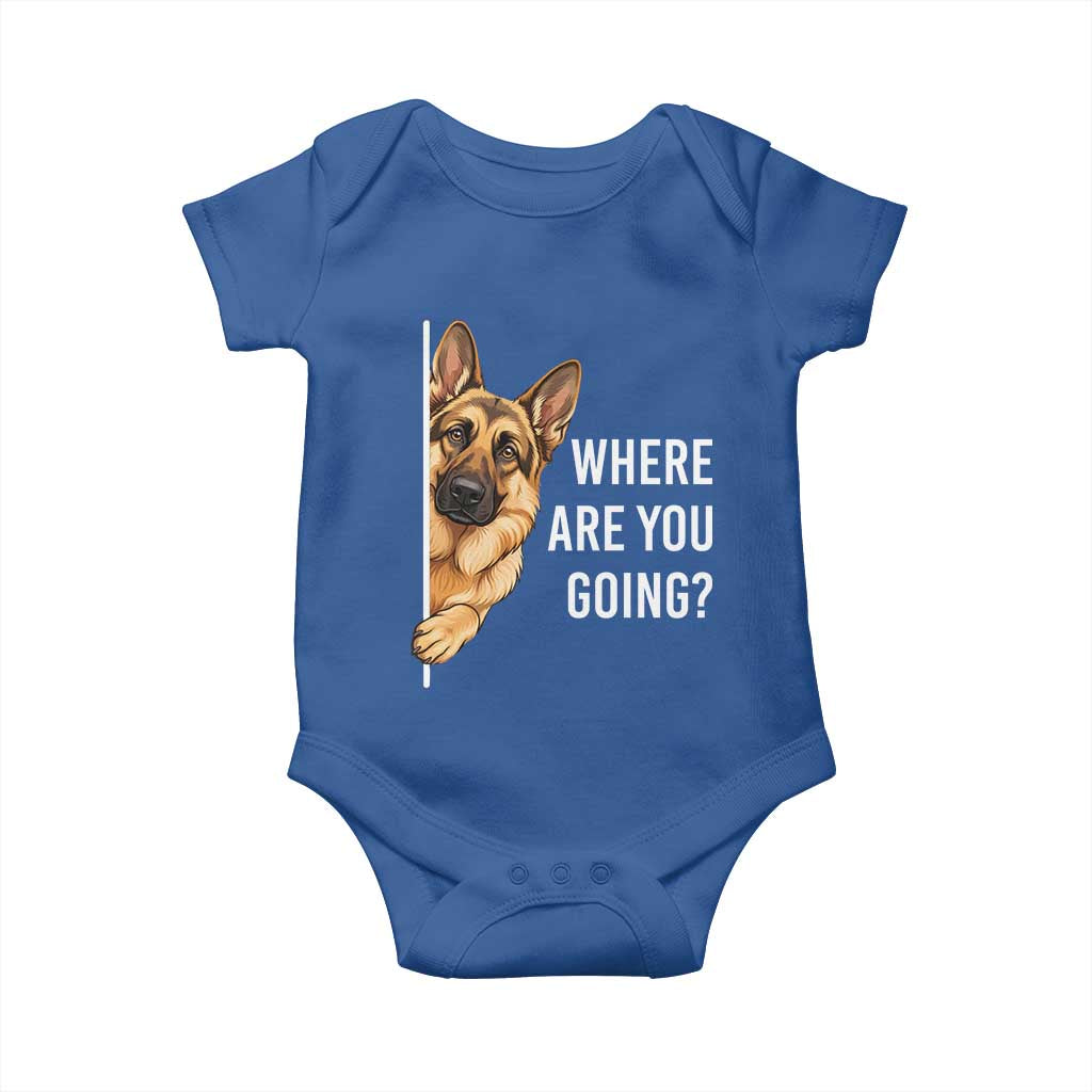 Where are You Going Funny German Shepherd Dog Baby Onesie TS11 Royal Blue Print Your Wear