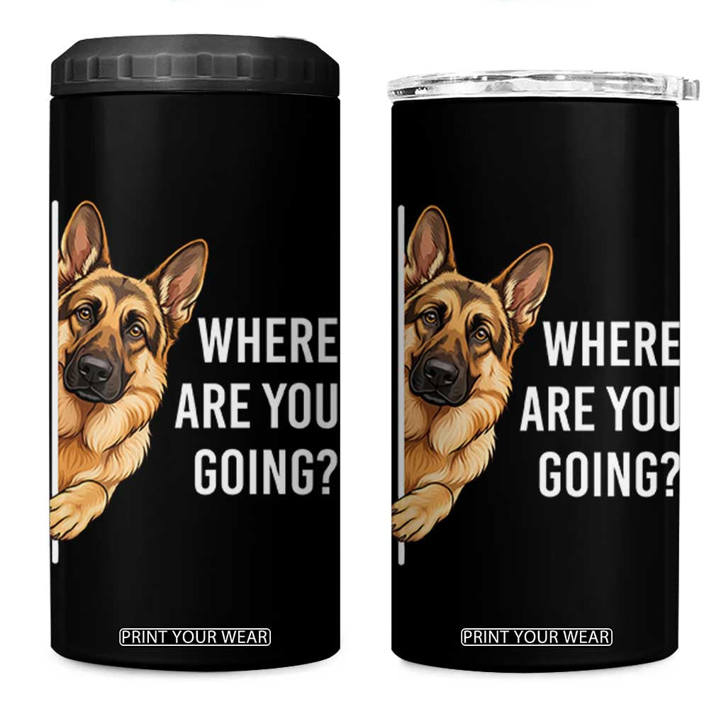 Where are You Going Funny German Shepherd Dog 4 in 1 Can Cooler Tumbler TS11 One Size: 16 oz Black Print Your Wear