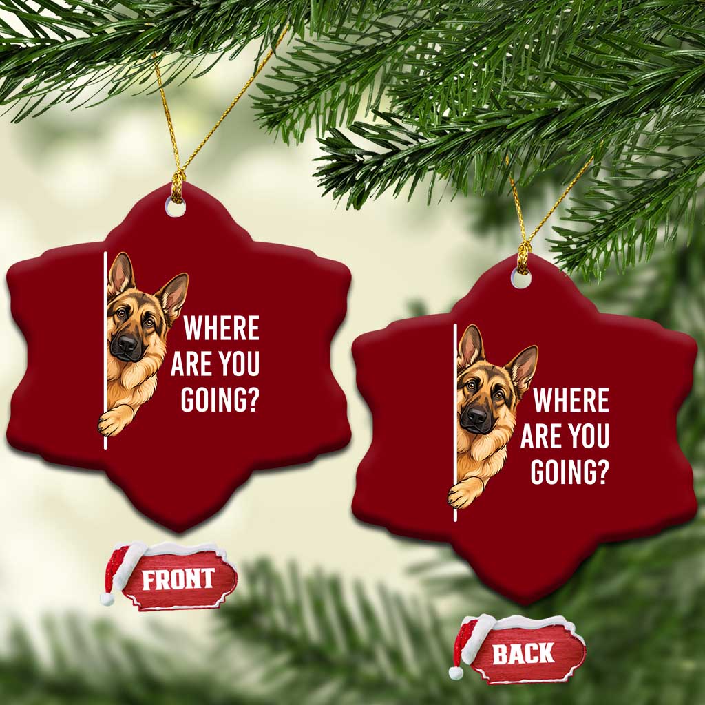 Where are You Going Funny German Shepherd Dog Ceramic Ornament TS11 Print Your Wear