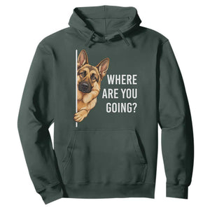 Where are You Going Funny German Shepherd Dog Hoodie TS11 Dark Forest Green Print Your Wear