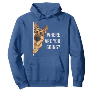 Where are You Going Funny German Shepherd Dog Hoodie TS11 Royal Blue Print Your Wear