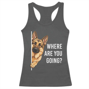 Where are You Going Funny German Shepherd Dog Racerback Tank Top TS11 Dark Heather Print Your Wear