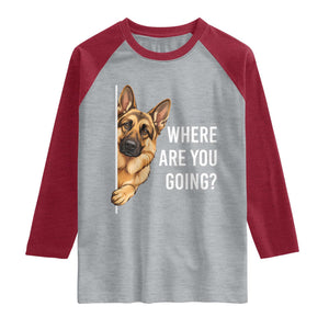 Where are You Going Funny German Shepherd Dog Raglan Shirt TS11 Heather Gray Heather Red Print Your Wear