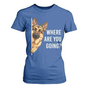 Where are You Going Funny German Shepherd Dog T Shirt For Women TS11 Royal Blue Print Your Wear