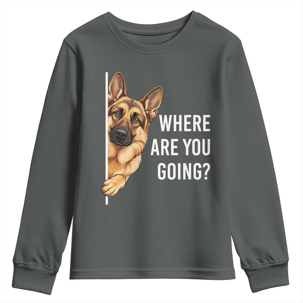 Where are You Going Funny German Shepherd Dog Youth Sweatshirt TS11 Dark Heather Print Your Wear