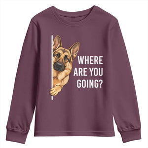 Where are You Going Funny German Shepherd Dog Youth Sweatshirt TS11 Maroon Print Your Wear
