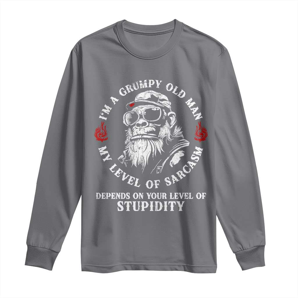 I Am A Grumpy Old Man My Level Of Sarcasm Depends On Your Level Of Stupidity Long Sleeve Shirt Funny Old Bigfoot