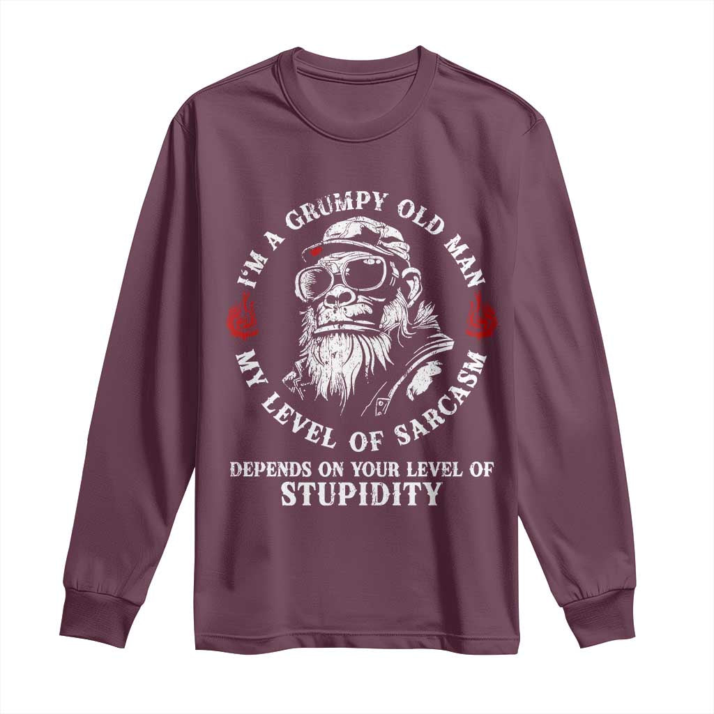 I Am A Grumpy Old Man My Level Of Sarcasm Depends On Your Level Of Stupidity Long Sleeve Shirt Funny Old Bigfoot