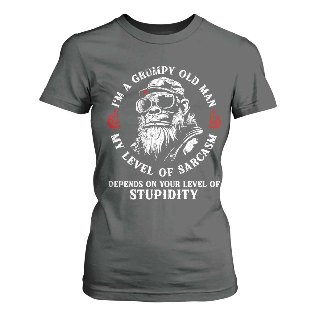 I Am A Grumpy Old Man My Level Of Sarcasm Depends On Your Level Of Stupidity T Shirt For Women Funny Old Bigfoot