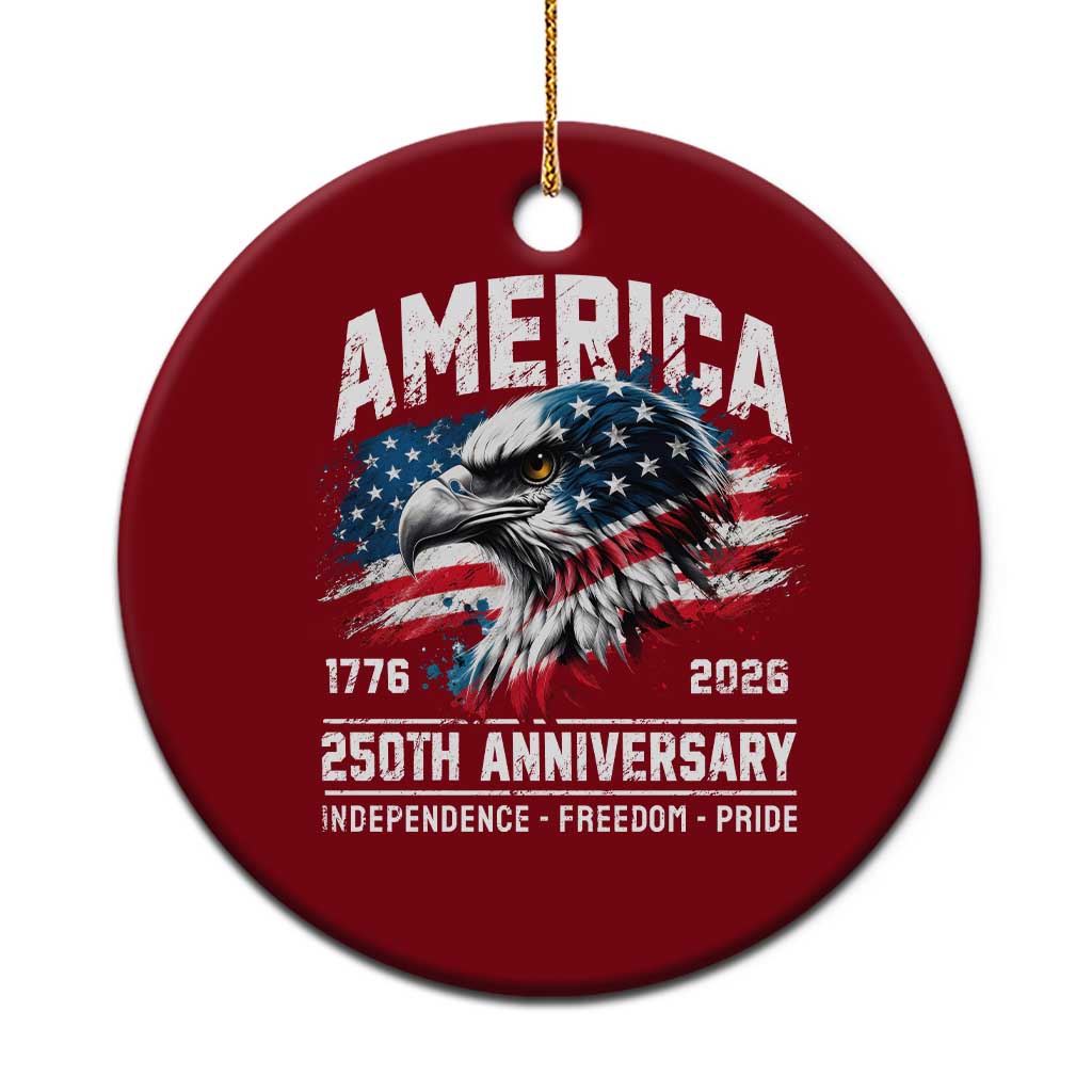 America 250th Anniversary Ceramic Ornament USA Patriotic Eagle 1776 2026 Independence Freedom Pride TS11 1pc Red Print Your Wear