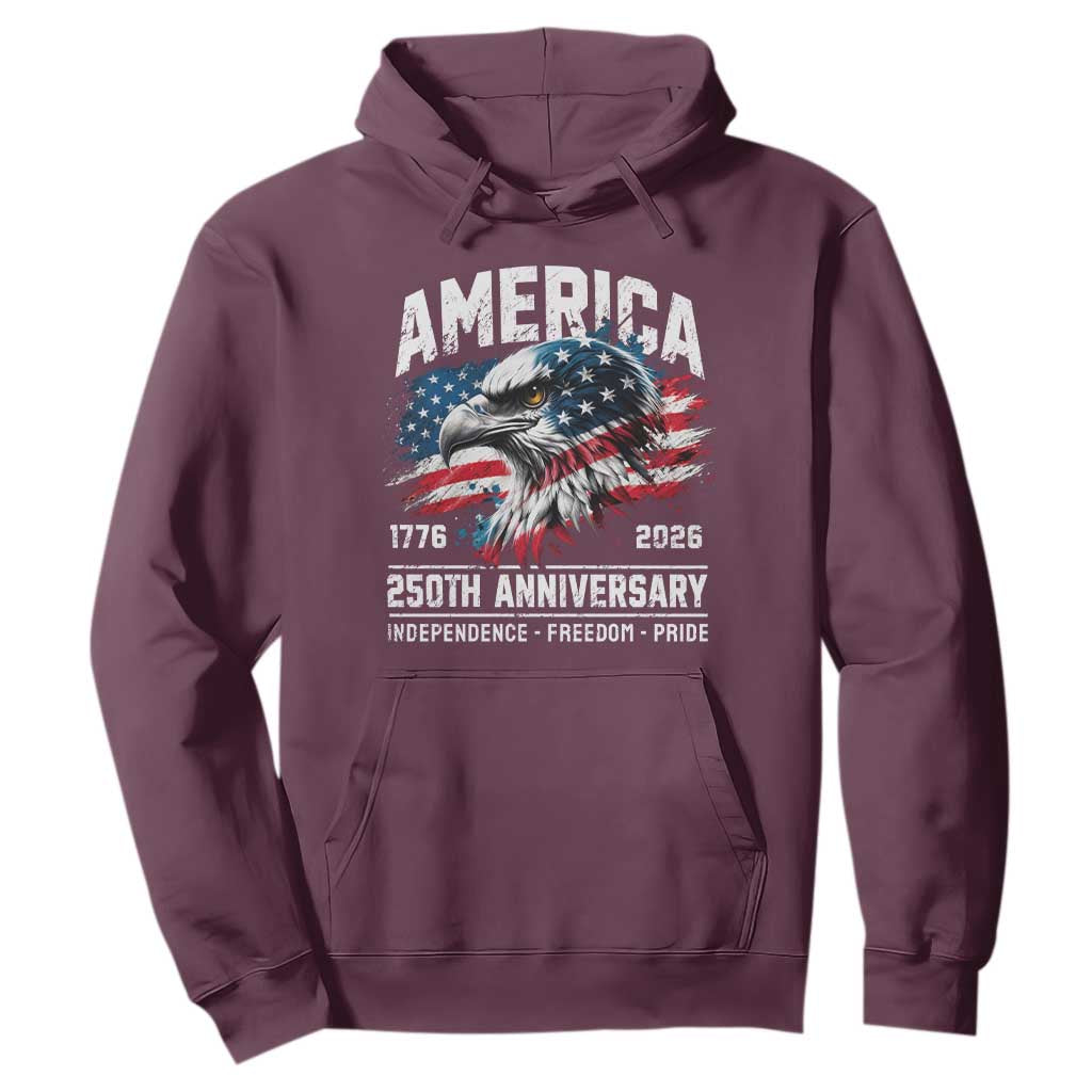 America 250th Anniversary Hoodie USA Patriotic Eagle 1776 2026 Independence Freedom Pride TS11 Maroon Print Your Wear