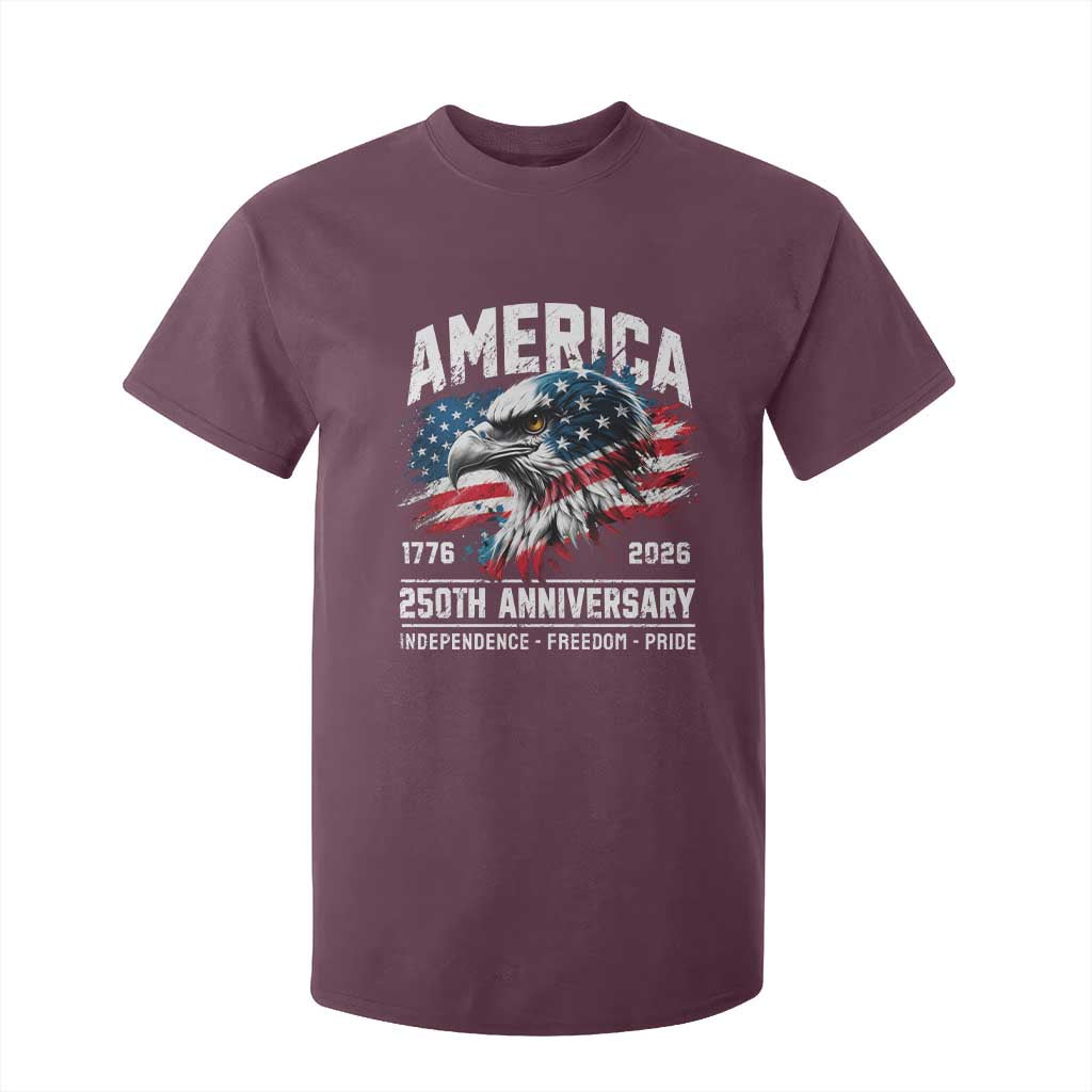 America 250th Anniversary T Shirt For Kid USA Patriotic Eagle 1776 2026 Independence Freedom Pride TS11 Maroon Print Your Wear