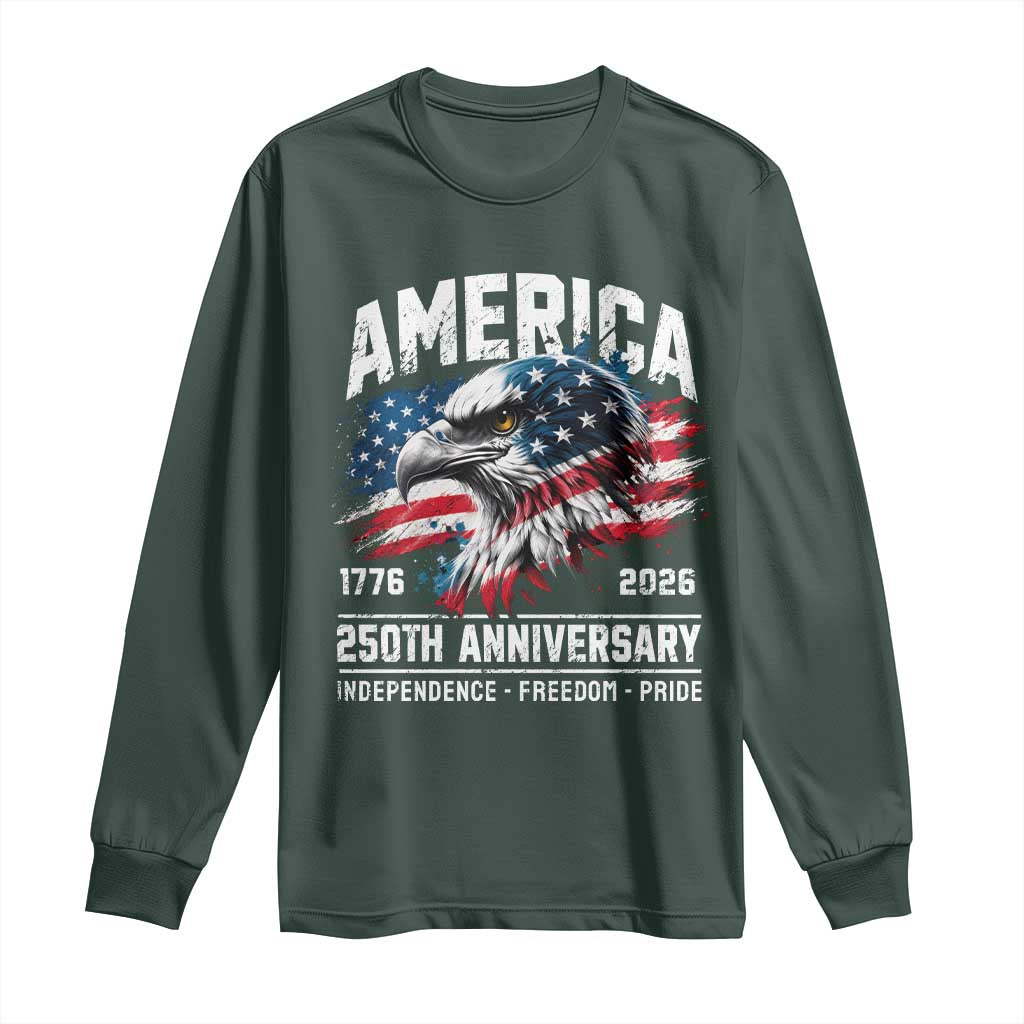 America 250th Anniversary Long Sleeve Shirt USA Patriotic Eagle 1776 2026 Independence Freedom Pride TS11 Dark Forest Green Print Your Wear