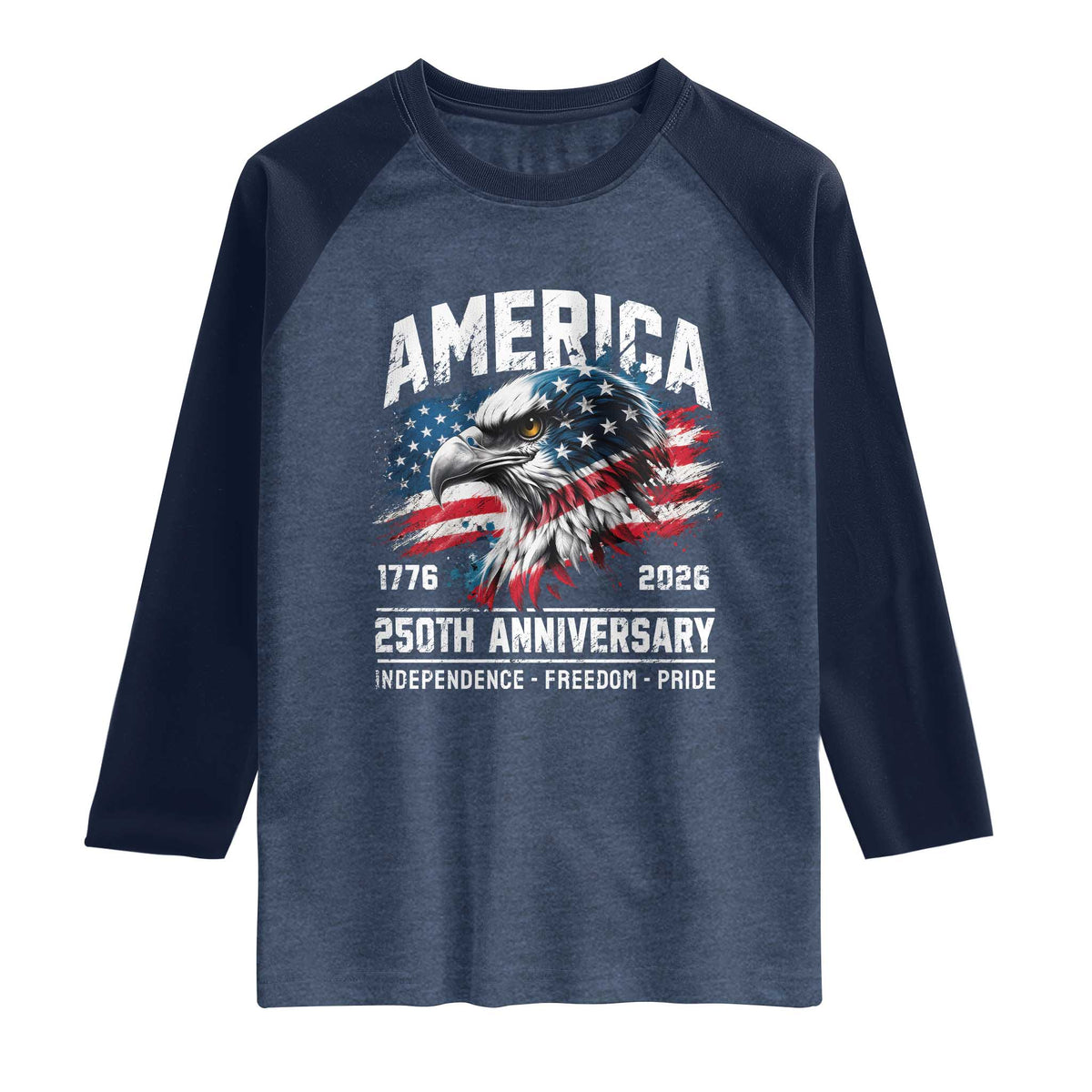 America 250th Anniversary Raglan Shirt USA Patriotic Eagle 1776 2026 Independence Freedom Pride TS11 Heather Denim Navy Print Your Wear