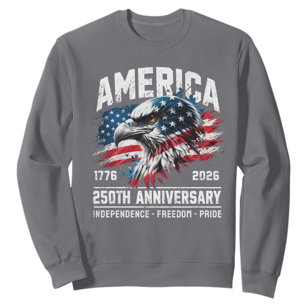 America 250th Anniversary Sweatshirt USA Patriotic Eagle 1776 2026 Independence Freedom Pride TS11 Charcoal Print Your Wear