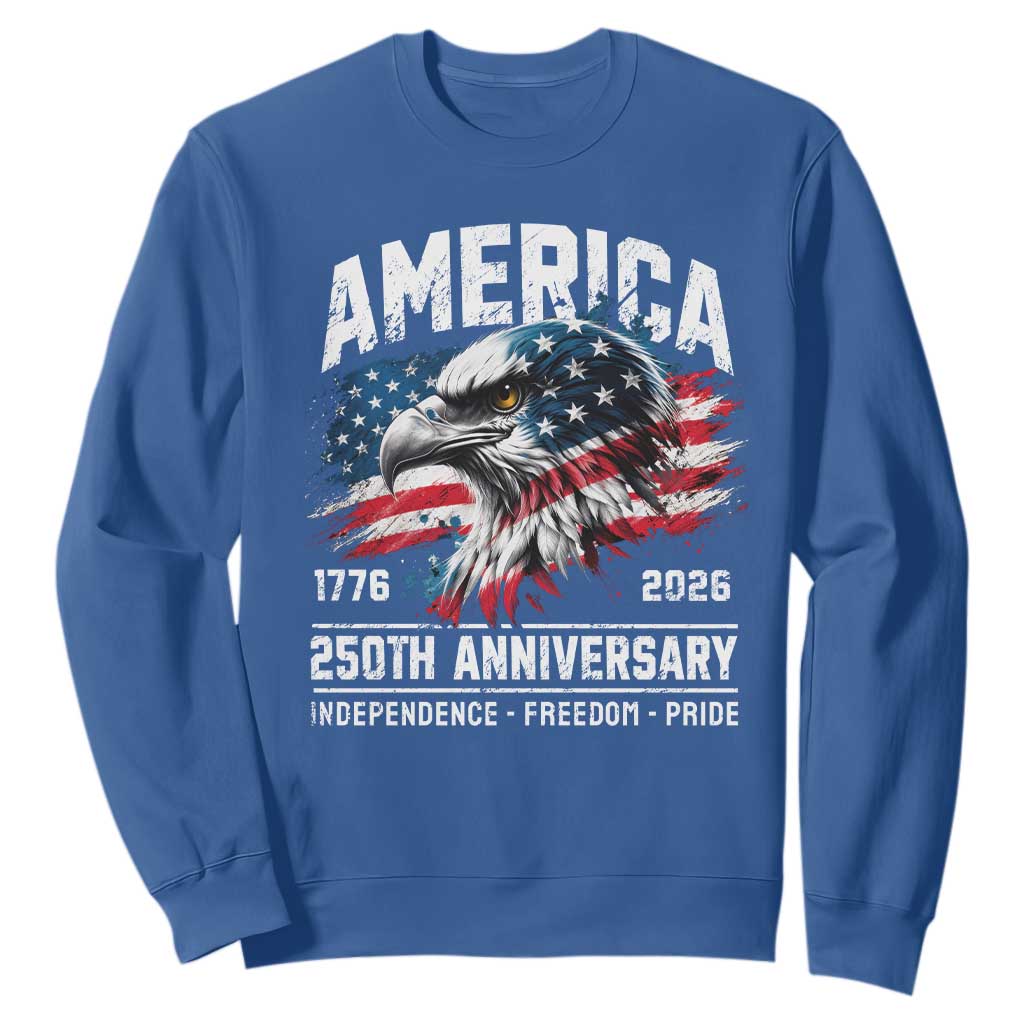 America 250th Anniversary Sweatshirt USA Patriotic Eagle 1776 2026 Independence Freedom Pride TS11 Royal Blue Print Your Wear