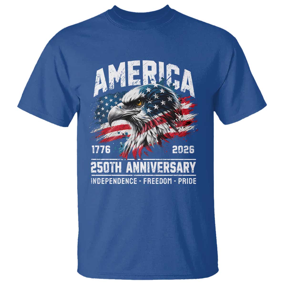 America 250th Anniversary T Shirt USA Patriotic Eagle 1776 2026 Independence Freedom Pride TS11 Royal Blue Print Your Wear