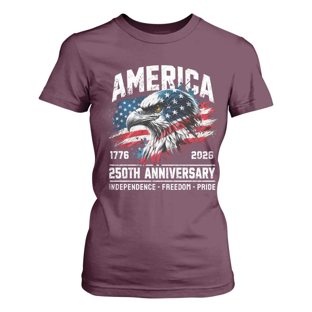 America 250th Anniversary T Shirt For Women USA Patriotic Eagle 1776 2026 Independence Freedom Pride TS11 Maroon Print Your Wear