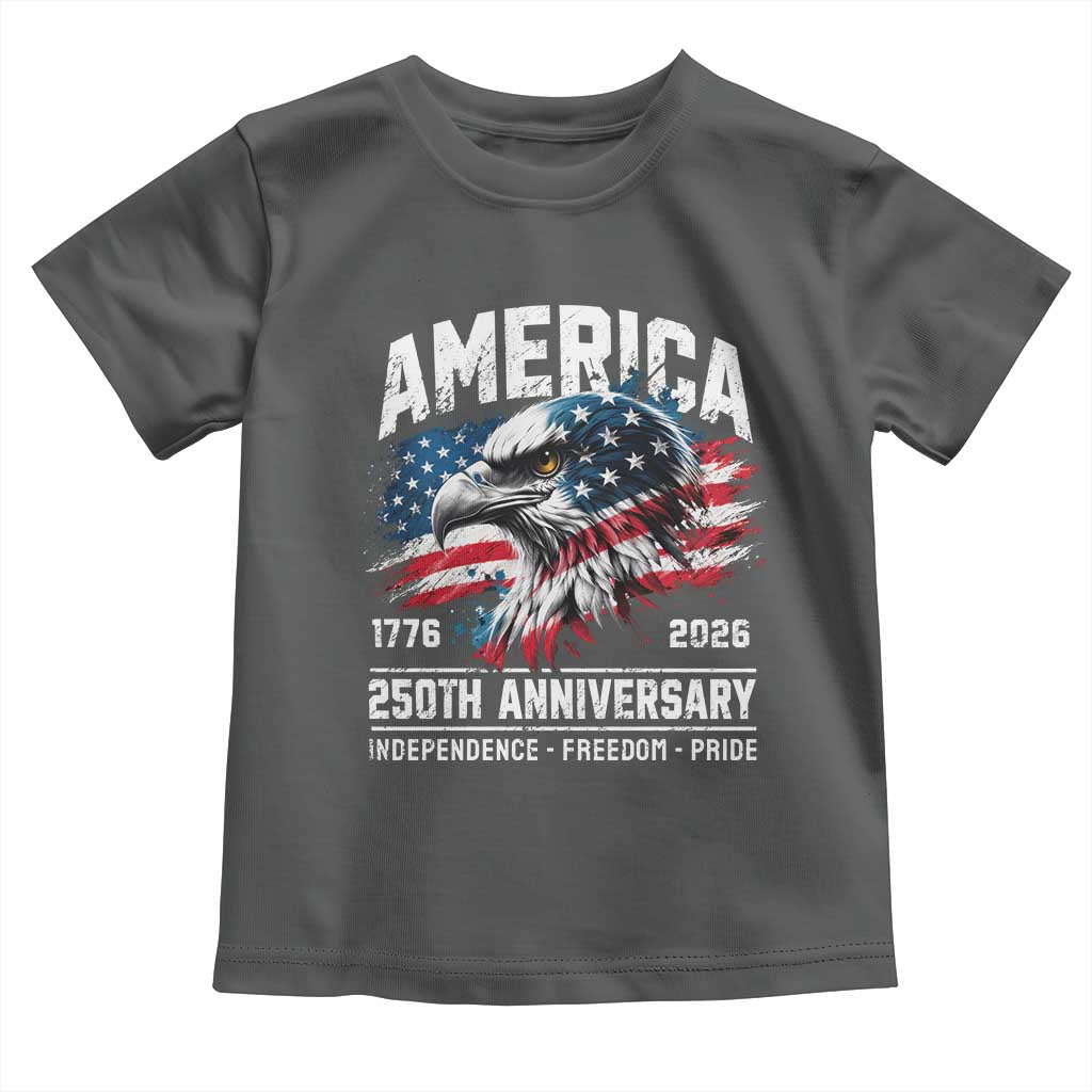 America 250th Anniversary Toddler T Shirt USA Patriotic Eagle 1776 2026 Independence Freedom Pride TS11 Dark Heather Print Your Wear