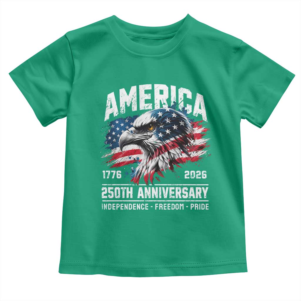 America 250th Anniversary Toddler T Shirt USA Patriotic Eagle 1776 2026 Independence Freedom Pride TS11 Irish Green Print Your Wear