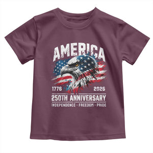 America 250th Anniversary Toddler T Shirt USA Patriotic Eagle 1776 2026 Independence Freedom Pride TS11 Maroon Print Your Wear