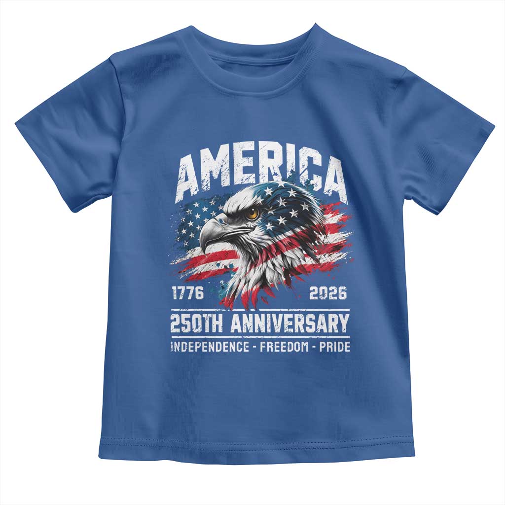 America 250th Anniversary Toddler T Shirt USA Patriotic Eagle 1776 2026 Independence Freedom Pride TS11 Royal Blue Print Your Wear