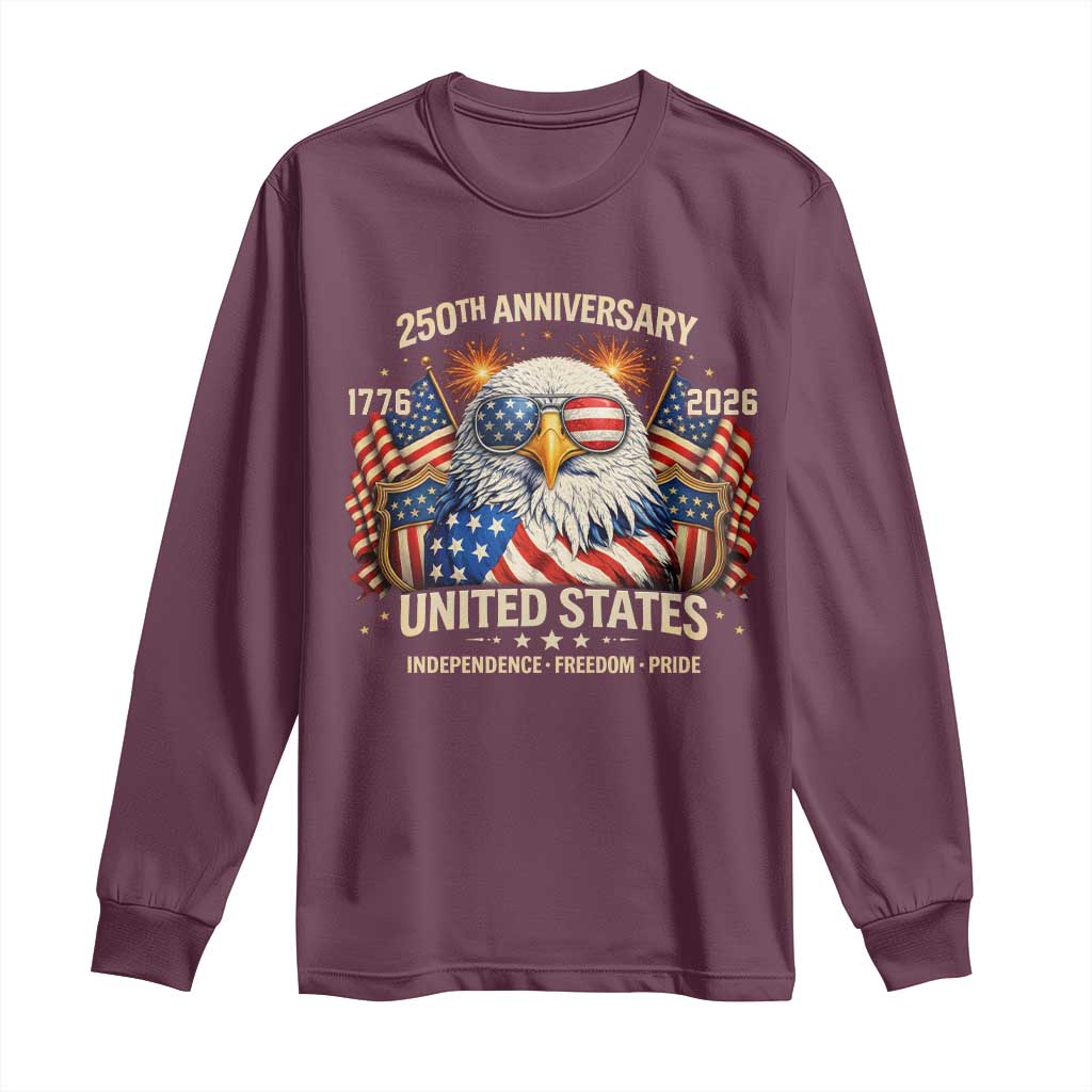 250 Anniversary USA 250th American 250 Years 4th July 2026 Long Sleeve Shirt TS11 Maroon Print Your Wear
