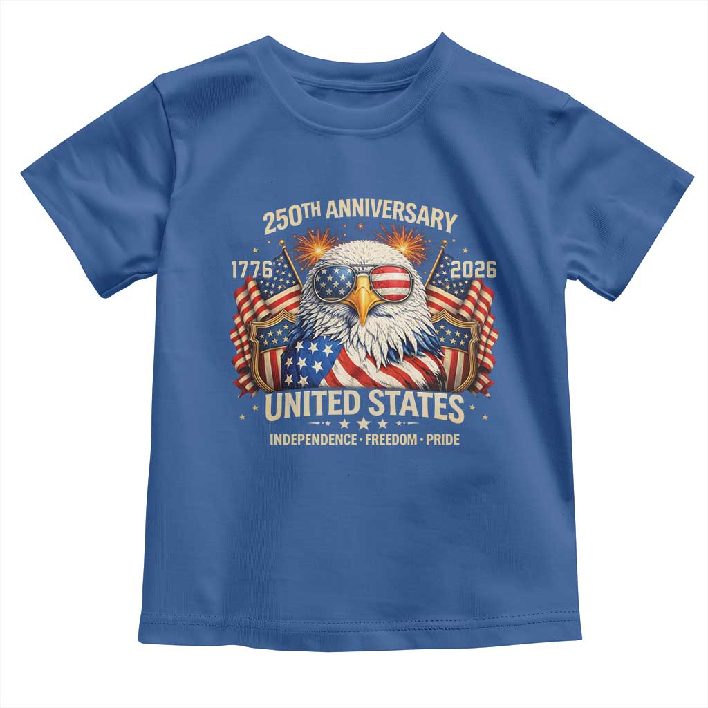 250 Anniversary USA 250th American 250 Years 4th July 2026 Toddler T Shirt TS11 Royal Blue Print Your Wear