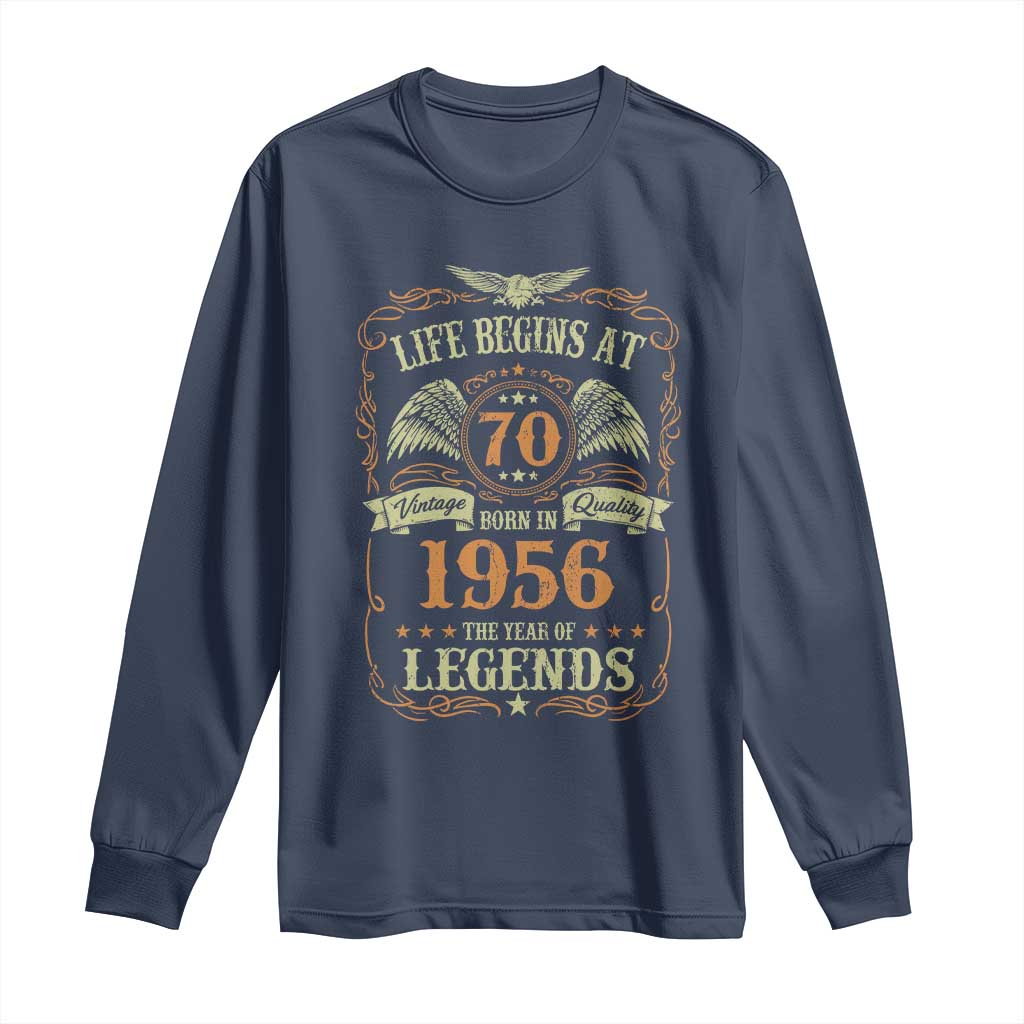 70th Birthday Long Sleeve Shirt Life Begins At 70 Born In 1956 The Year Of Legends TS11 Navy Print Your Wear