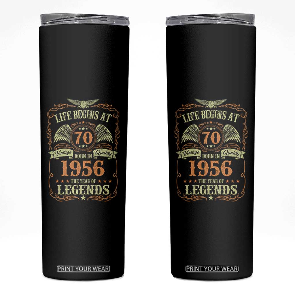 70th Birthday Skinny Tumbler Life Begins At 70 Born In 1956 The Year Of Legends TS11 Black Print Your Wear