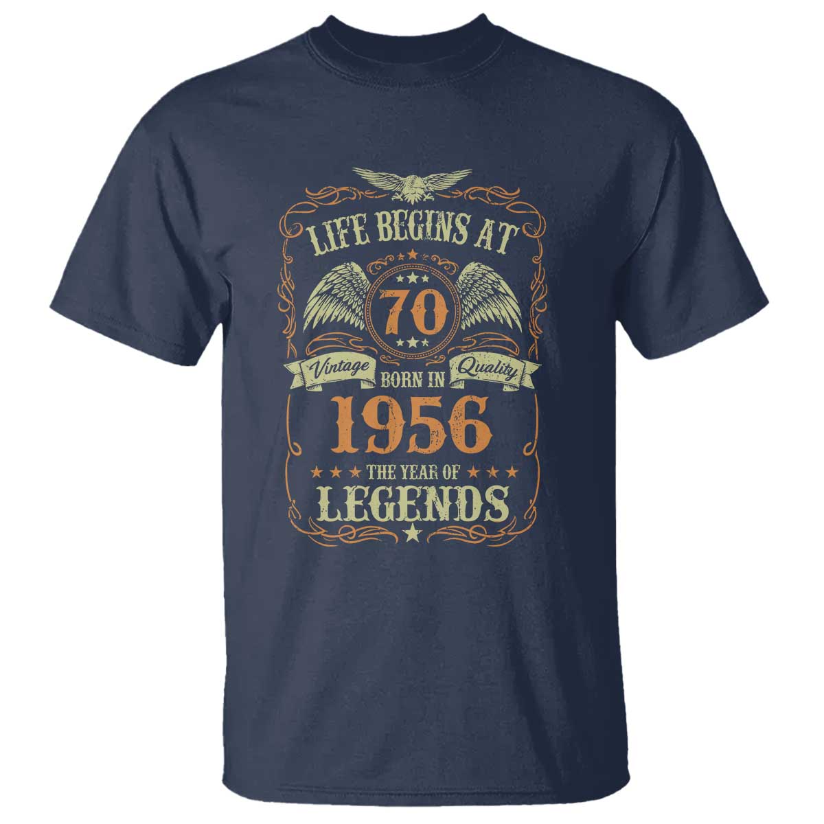 70th Birthday T Shirt Life Begins At 70 Born In 1956 The Year Of Legends TS11 Navy Print Your Wear