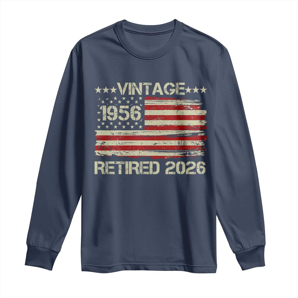 70th Birthday Retirement Long Sleeve Shirt Vintage 1956 Retired 2026 American Flag TS11 Navy Print Your Wear