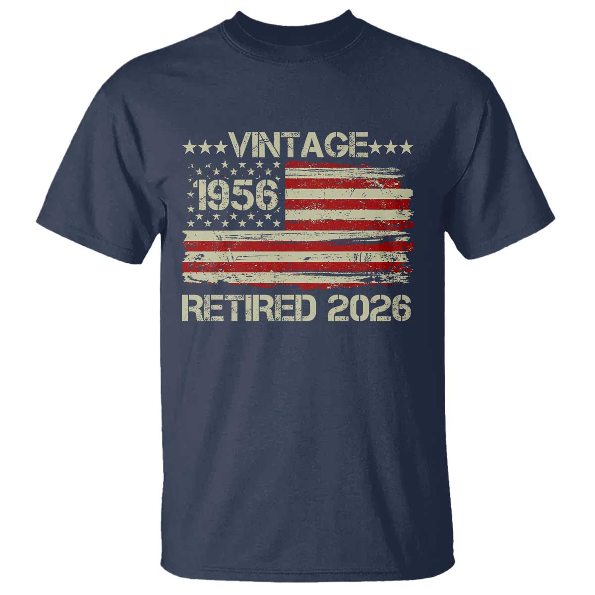 70th Birthday Retirement T Shirt Vintage 1956 Retired 2026 American Flag TS11 Navy Print Your Wear