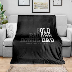 Bold Badass Bonus Dad Throw Blanket Old Ass Dad Funny Father's Day Gift TS11 Print Your Wear