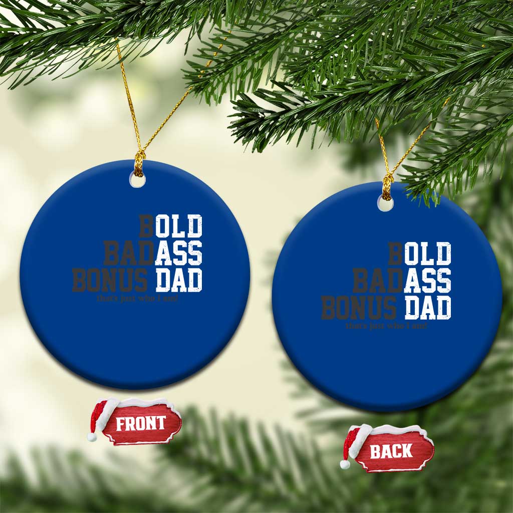 Bold Badass Bonus Dad Ceramic Ornament Old Ass Dad Funny Father's Day Gift TS11 1pc Blue Print Your Wear