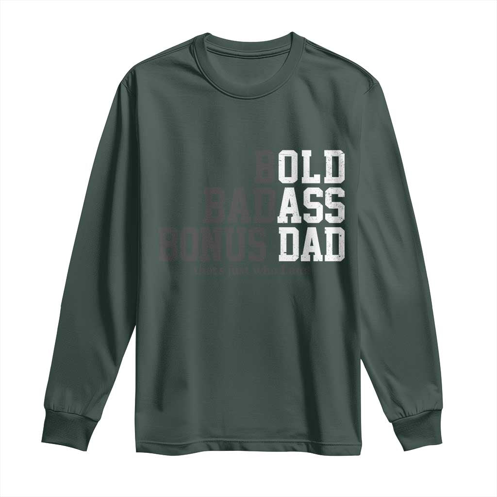 Bold Badass Bonus Dad Long Sleeve Shirt Old Ass Dad Funny Father's Day Gift TS11 Dark Forest Green Print Your Wear