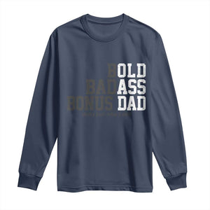 Bold Badass Bonus Dad Long Sleeve Shirt Old Ass Dad Funny Father's Day Gift TS11 Navy Print Your Wear