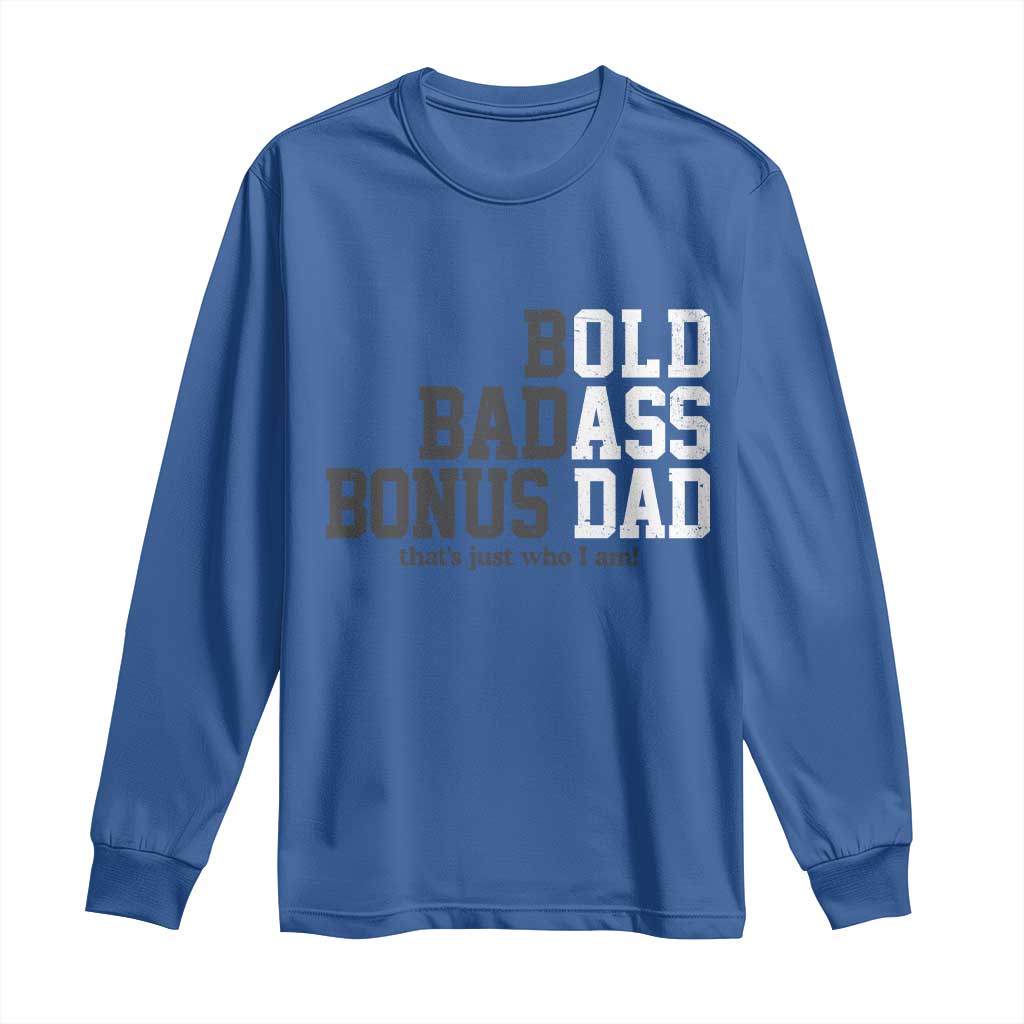 Bold Badass Bonus Dad Long Sleeve Shirt Old Ass Dad Funny Father's Day Gift TS11 Royal Blue Print Your Wear