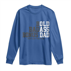 Bold Badass Bonus Dad Long Sleeve Shirt Old Ass Dad Funny Father's Day Gift TS11 Royal Blue Print Your Wear