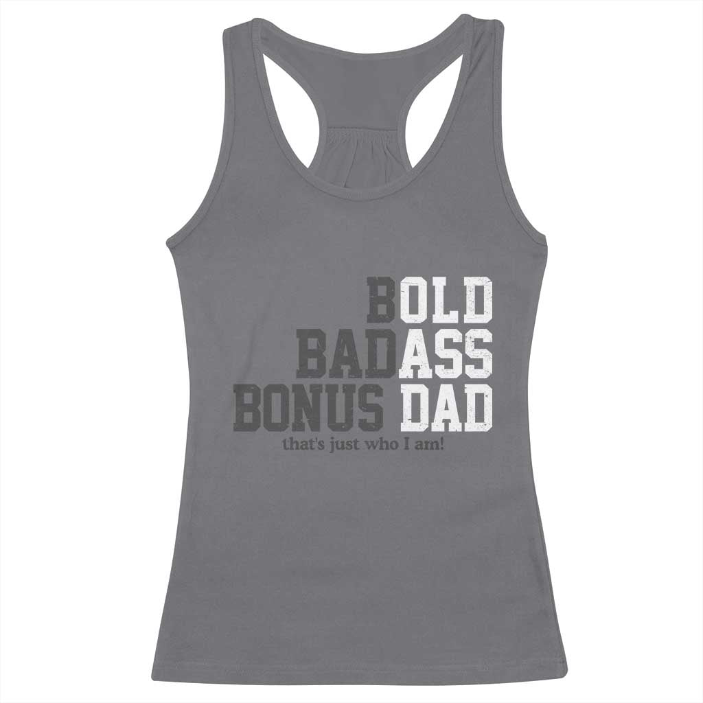 Bold Badass Bonus Dad Racerback Tank Top Old Ass Dad Funny Father's Day Gift TS11 Charcoal Print Your Wear