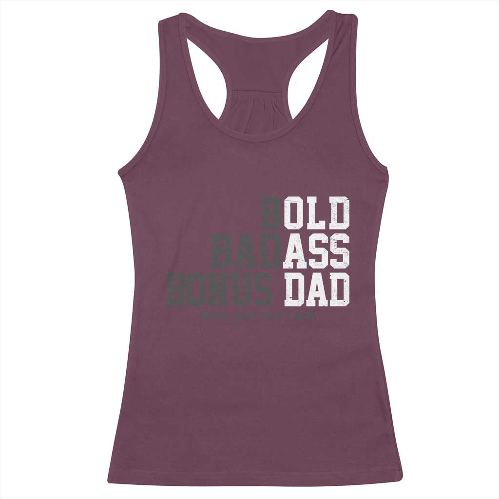 Bold Badass Bonus Dad Racerback Tank Top Old Ass Dad Funny Father's Day Gift TS11 Maroon Print Your Wear