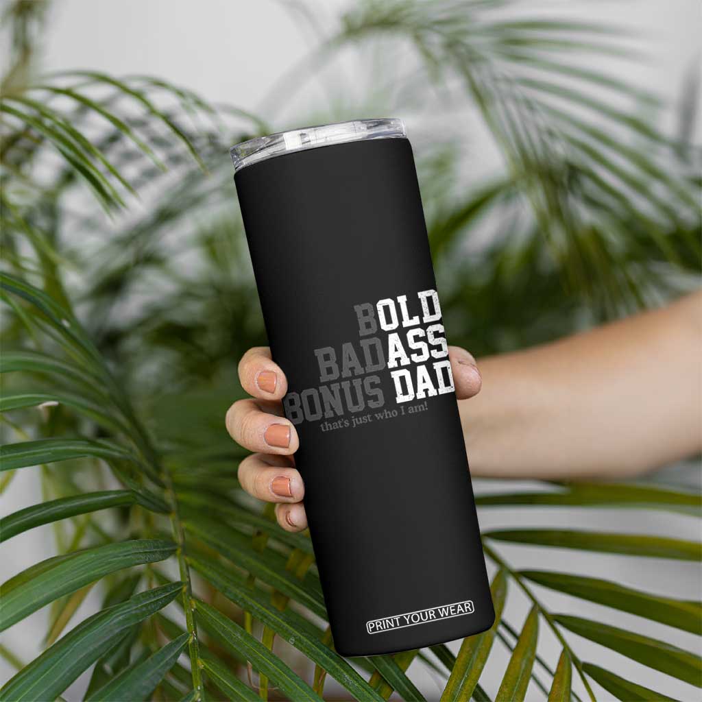 Bold Badass Bonus Dad Skinny Tumbler Old Ass Dad Funny Father's Day Gift TS11 Print Your Wear