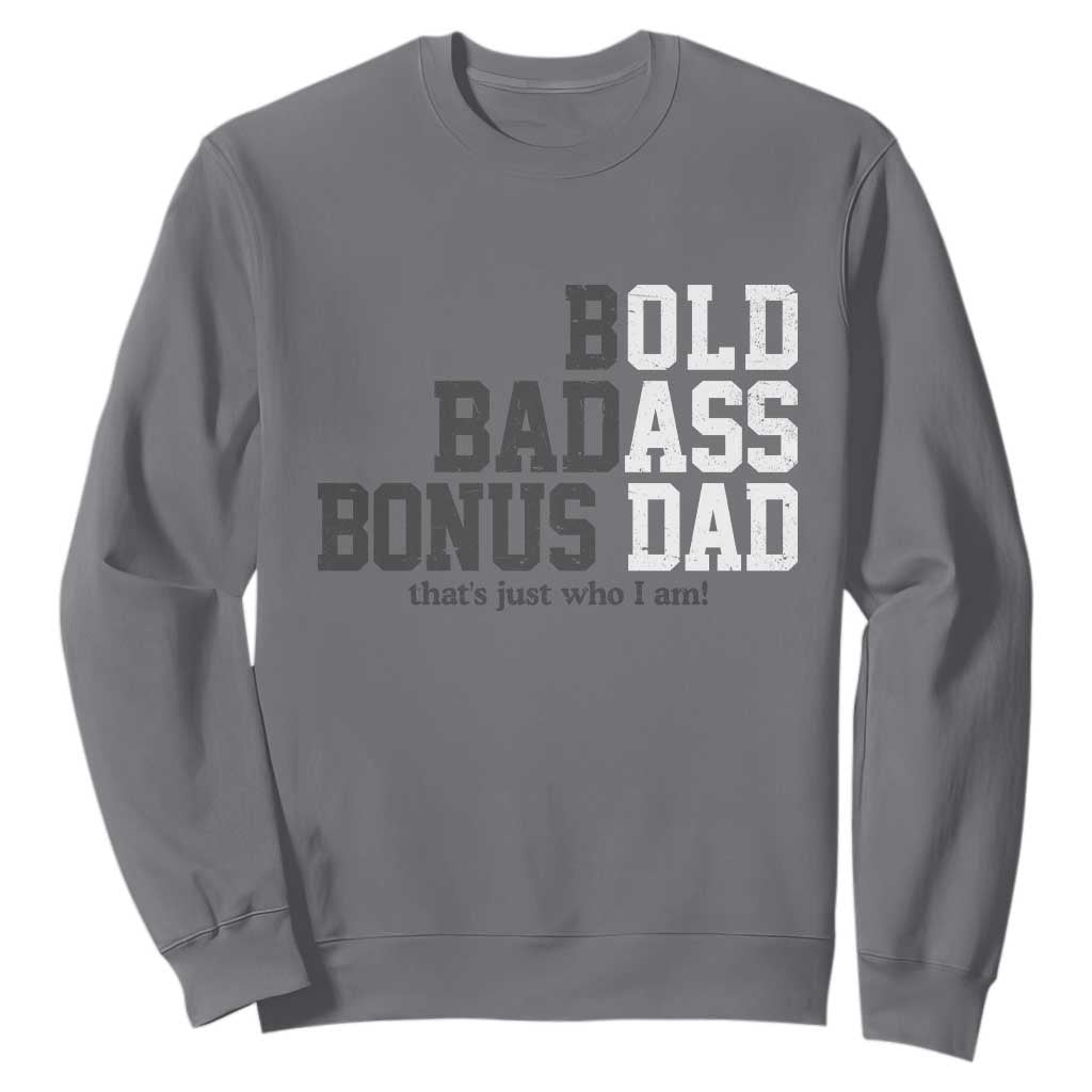 Bold Badass Bonus Dad Sweatshirt Old Ass Dad Funny Father's Day Gift TS11 Charcoal Print Your Wear