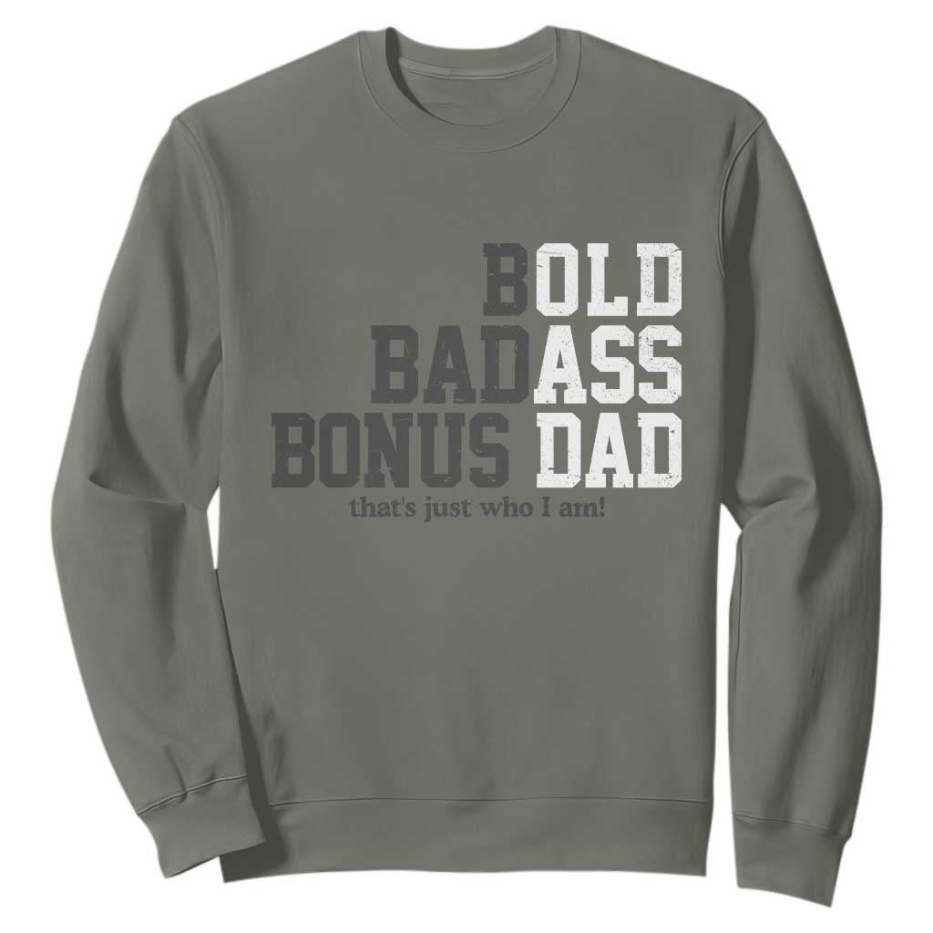 Bold Badass Bonus Dad Sweatshirt Old Ass Dad Funny Father's Day Gift TS11 Military Green Print Your Wear